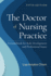 The Doctor of Nursing Practice: A Guidebook for Role Development and Professional Issues: A Guidebook for Role Development and Professional Nursing Practice