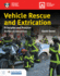 Vehicle Rescue and Extrication: Principles and Practice, Revised Edition