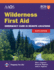 Wilderness First Aid: Emergency Care in Remote Locations: .