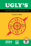 Ugly&' S Electrical Safety and Nfpa 70e, 2024 Edition