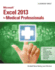 Microsoft Excel 2013 for Medical Professionals (Illustrated)