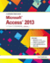 Illustrated Course Guide: Microsoft Access 2013 Advanced