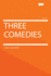 Three Comedies