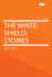 The White Shield; Stories