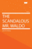 The Scandalous Mr. Waldo