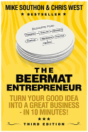 The Beermat Entrepreneur: Turn Your Good Idea Into a Great Business