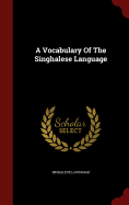 A Vocabulary Of The Singhalese Language