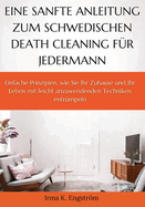 Eine Sanfte Anleitung Zum Schwedischen Death Cleaning F�r Jedermann (German Edition)