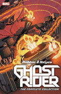 Robbie Reyes: Ghost Rider / the Complete Collection (Ghost Rider: Robbie Reyes)