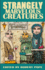 Strangely Marvelous Creatures