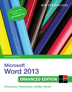 New Perspectives on Microsoft�Word� 2013, Comprehensive Enhanced Edition