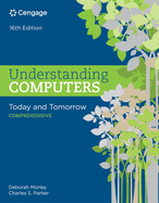 Understanding Computers: Today and Tomorrow, Comprehensive