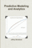 Predictive Modeling and Analytics