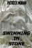 Swimming in Stone