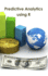 Predictive Analytics Using R