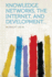 Knowledge Networks, the Internet, and Development...