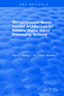 Microprocessor-Based Parallel Architecture for Reliable Digital Signal Processing Systems