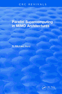 Parallel Supercomputing in Mimd Architectures