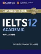 Cambridge Ielts 12 Academic Student's Book With Answers (Ielts Practice Tests)