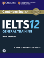 Cambridge Ielts 12 General Training Student's Book With Answers With Audio