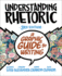 Understanding Rhetoric: a Graphic Guide to Writing; 9781319244996; 1319244998
