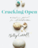 Cracking Open: A Creative Journal for Self Transformation