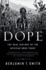 The Dope: the Real History of the Mexican Drug Trade