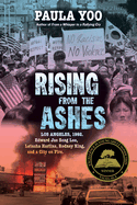 Rising From the Ashes: Los Angeles, 1992. Edward Jae Song Lee, Latasha Harlins, Rodney King, and a City on Fire