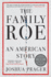 The Family Roe: an American Story