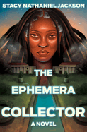 The Ephemera Collector: a Novel
