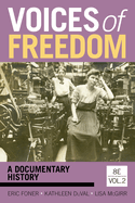 Voices of Freedom: a Documentary History (Volume 2)