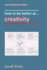 How to Be Better at...Creativity