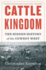 Cattle Kingdom: the Hidden History of the Cowboy West