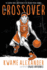 The Crossover Graphic Novel: a Graphic Novel (the Crossover Series, 9)