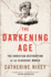 The Darkening Age: the Christian Destruction of the Classical World