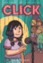 Click (a Click Graphic Novel, 1)