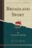Broadland Sport (Classic Reprint)