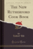 The New Rutherford Cook Book Classic Reprint