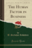 The Human Factor in Business Classic Reprint