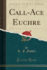 Callace Euchre Classic Reprint
