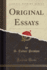 Original Essays Classic Reprint