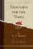 Thoughts for the Times Classic Reprint