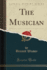 The Musician Classic Reprint