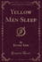 Yellow Men Sleep Classic Reprint