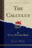 The Calculus Classic Reprint