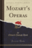 Mozart's Operas (Classic Reprint)