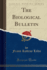 The Biological Bulletin Classic Reprint