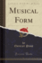 Musical Form Classic Reprint