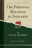 The Personal Relation in Industry Classic Reprint