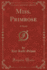 Miss Primrose a Novel Classic Reprint
